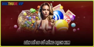 Dàn đề 36 số Rồng Bạch Kim - Lô khung bất bại VIP miễn phí