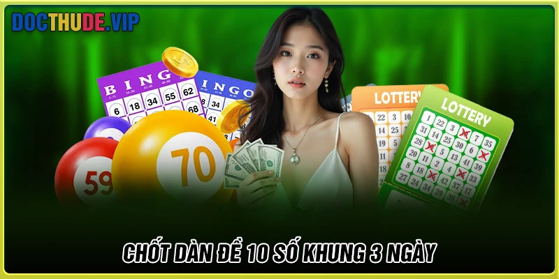 Chốt số dàn de 16 số khung 3 ngày tài lộc